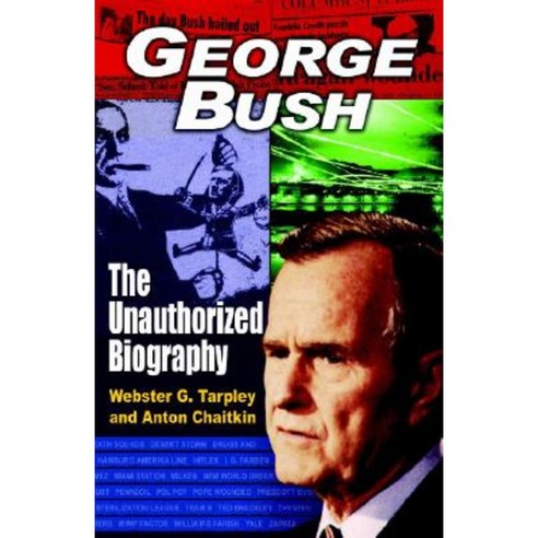 George Bush: The Unauthorized Biography Paperback, Progressivepress.com