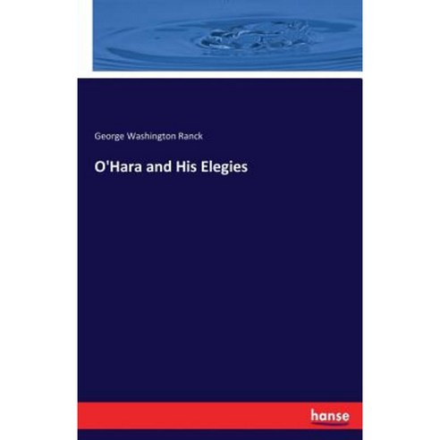 O''Hara and His Elegies Paperback, Hansebooks