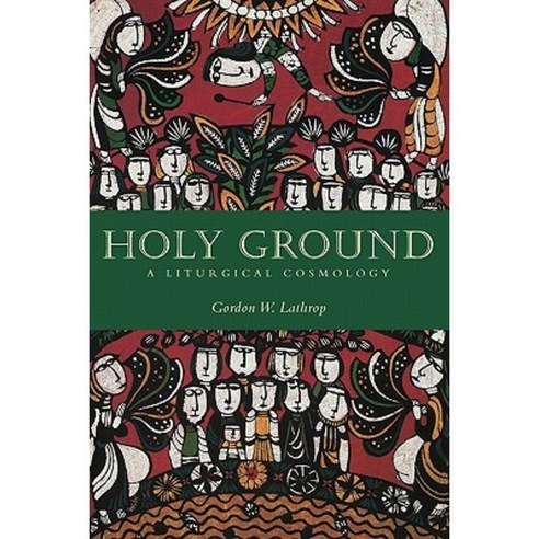 Holy Ground: A Liturgical Cosmology Paperback, Fortress Press