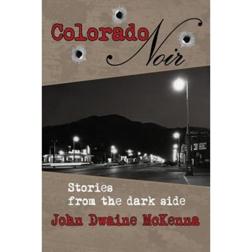 Colorado Noir Paperback, Rhyolite Press LLC