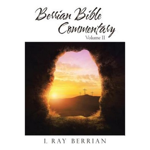 Berrian Bible Commentary: Volume II Paperback, WestBow Press