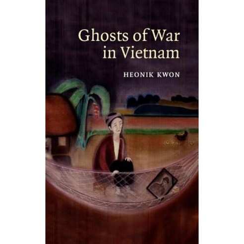 Ghosts of War in Vietnam Hardcover, Cambridge University Press