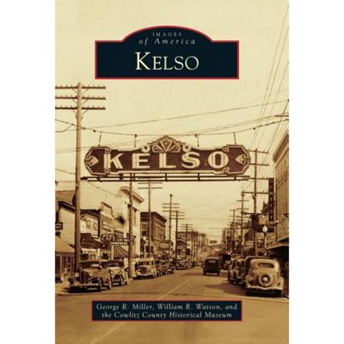 Kelso Paperback, Arcadia Publishing (SC)