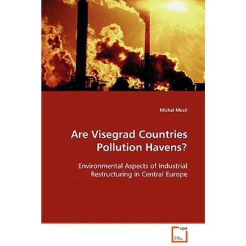 Are Visegrad Countries Pollution Havens? Paperback, VDM Verlag