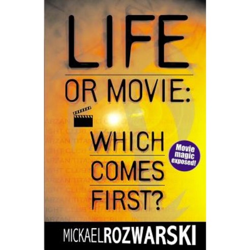 Life or Movie: Which Comes First? an Aspiring Screenwriter''s Discovery Of... Paperback, Universal Publishers