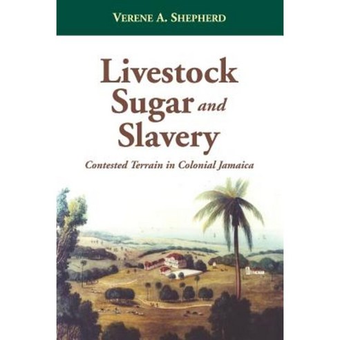 Livestock Sugar and Slavery Paperback, Ian Randle Publishers