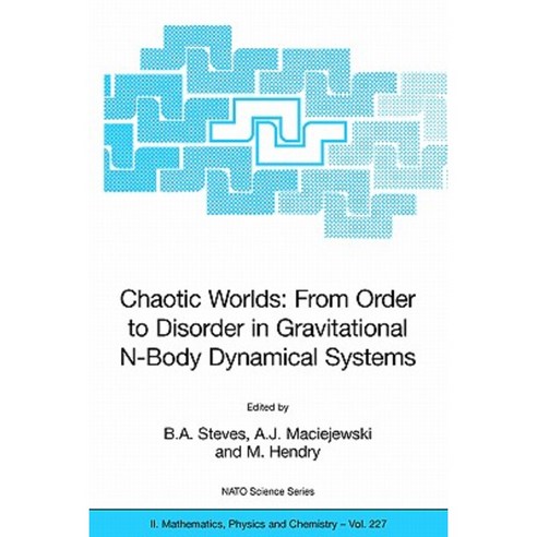 Chaotic Worlds: From Order to Disorder in Gravitational N-Body Dynamical Systems Paperback, Springer