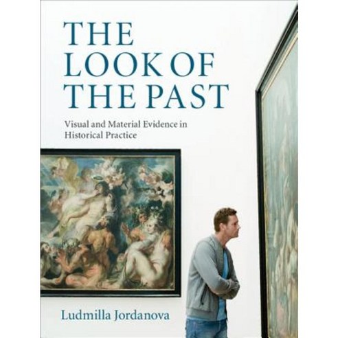 The Look of the Past, Cambridge University Press
