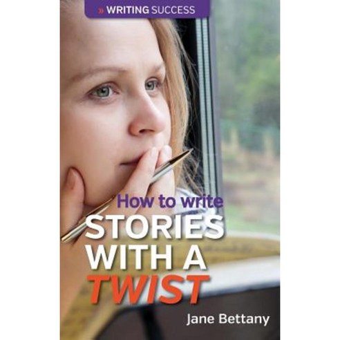 How to Write Stories with a Twist Paperback, Dormouse Press