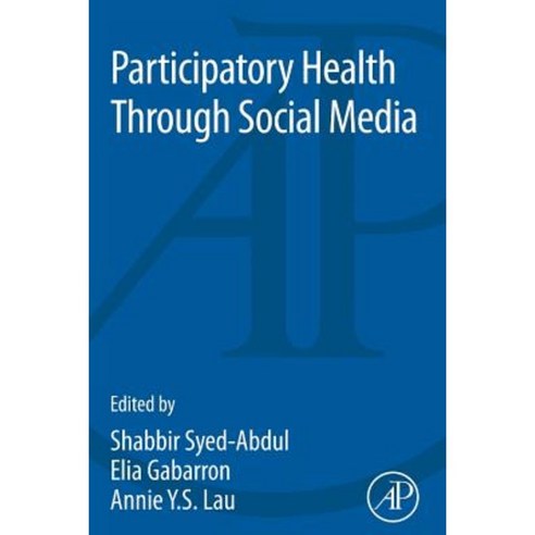 Participatory Health Through Social Media Paperback, Academic Press