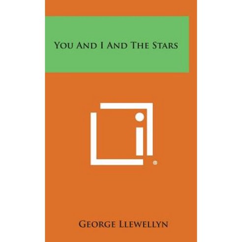 You and I and the Stars Hardcover, Literary Licensing, LLC