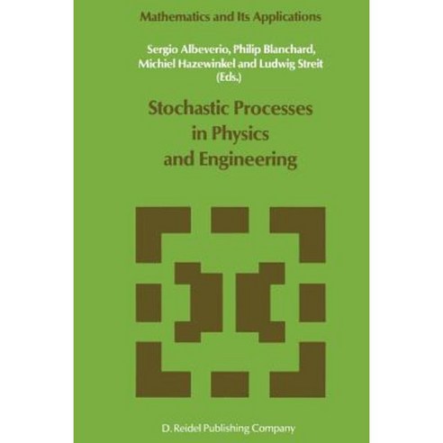 Stochastic Processes in Physics and Engineering Paperback, Springer