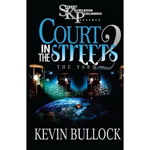 Court in the Streets 2 Paperback, Street Knowldege Publishing