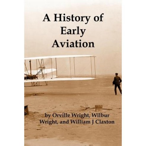 A History of Early Aviation Paperback, Red and Black Publishers