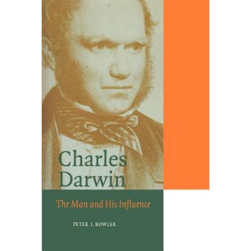 Charles Darwin: The Man and His Influence Paperback, Cambridge University Press