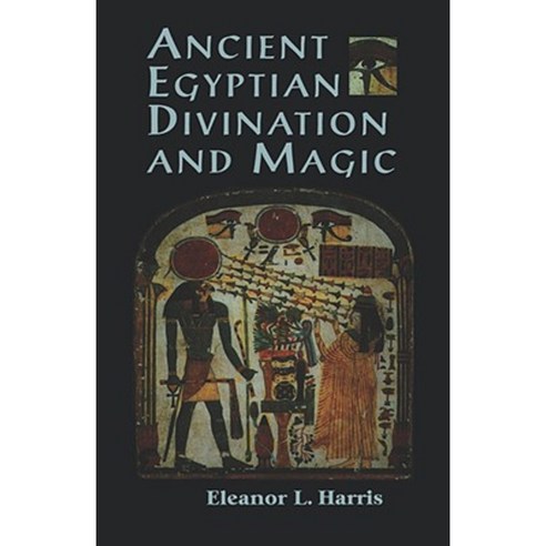 Ancient Egyptian Divination and Magic Paperback, Weiser Books