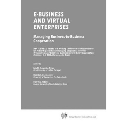 E-Business and Virtual Enterprises: Managing Business-To-Business Cooperation Paperback, Springer