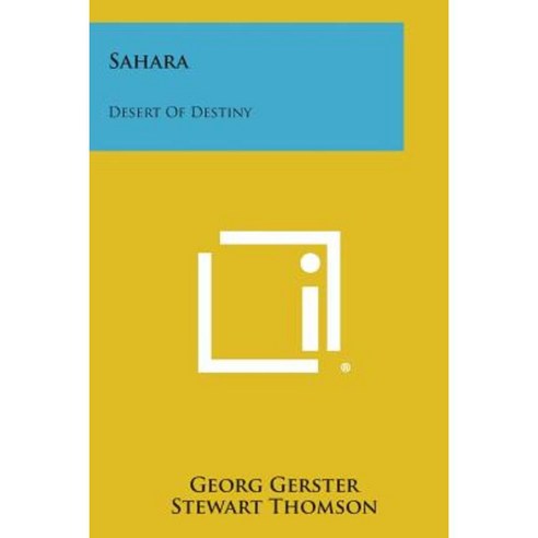 Sahara: Desert of Destiny Paperback, Literary Licensing, LLC
