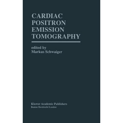 Cardiac Positron Emission Tomography Hardcover, Springer