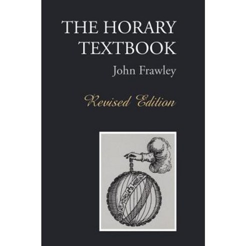 The Horary Textbook - Revised Edition Hardcover, Apprentice Books