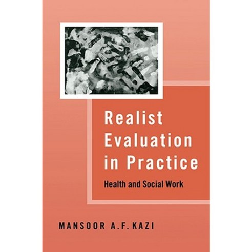 Realist Evaluation in Practice: Health and Social Work Paperback, Sage Publications Ltd