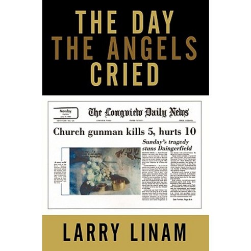 The Day the Angels Cried Paperback, Authorhouse