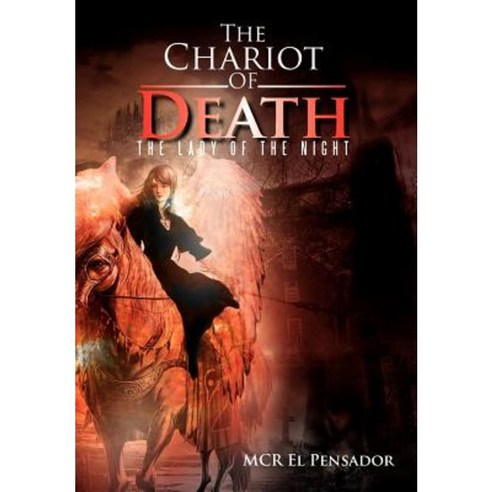 The Chariot of Death: The Lady of the Night Hardcover, Xlibris Corporation