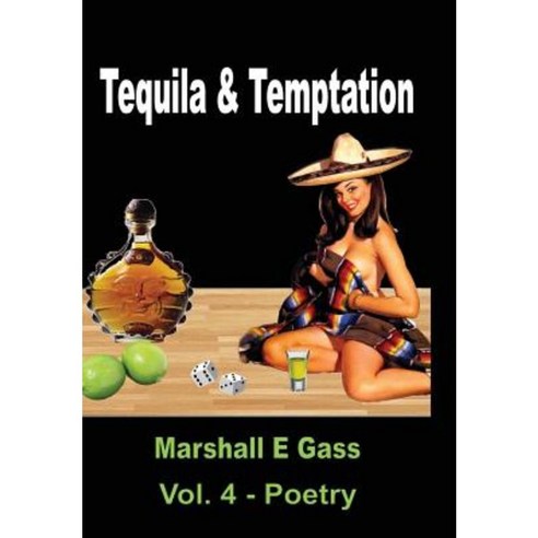Tequila & Temptation Hardcover, Lulu.com