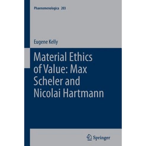 Material Ethics of Value: Max Scheler and Nicolai Hartmann Paperback, Springer
