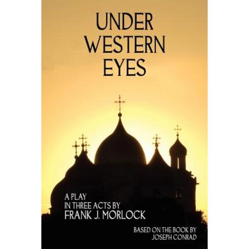Under Western Eyes: A Play in Three Acts Paperback, Borgo Press