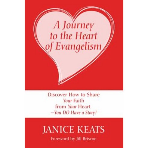 A Journey to the Heart of Evangelism Hardcover, Resource Publications (CA)