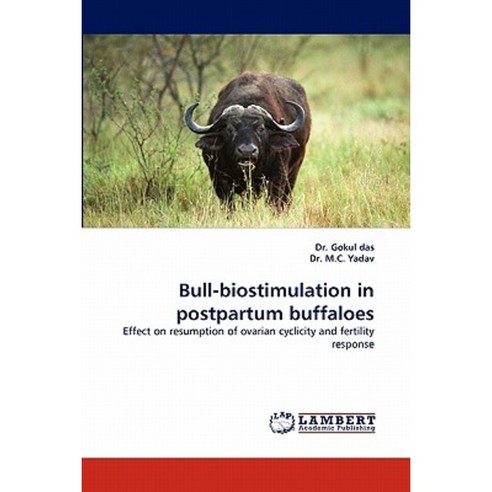 Bull-Biostimulation in Postpartum Buffaloes Paperback, LAP Lambert Academic Publishing