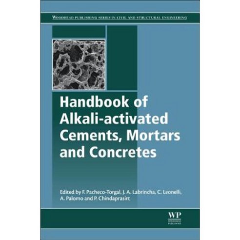 Handbook of Alkali-Activated Cements Mortars and Concretes Hardcover, Woodhead Publishing