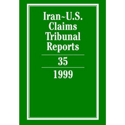 Iran-U.S. Claims Tribunal Reports: Volume 35 Hardcover, Cambridge University Press