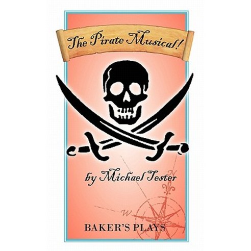 The Pirate Musical! Paperback, Samuel French, Inc.