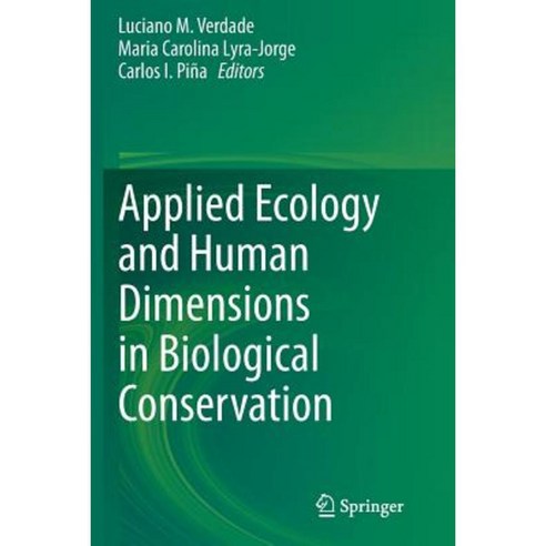 Applied Ecology and Human Dimensions in Biological Conservation Paperback, Springer