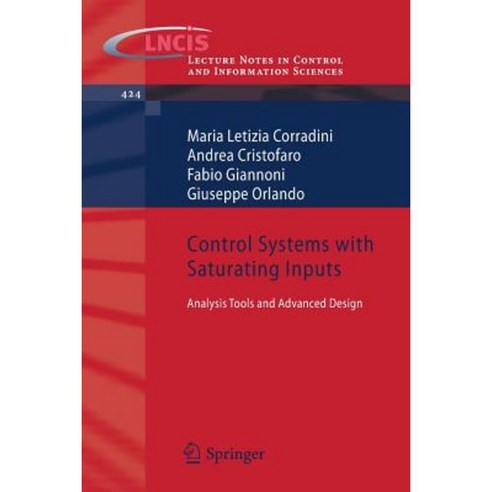 Control Systems with Saturating Inputs: Analysis Tools and Advanced Design Paperback, Springer