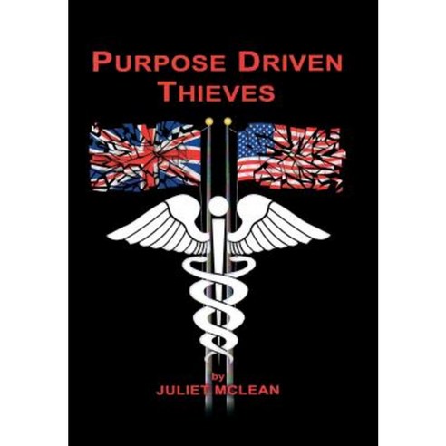 Purpose Driven Thieves Hardcover, Xlibris