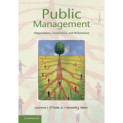 Public Management: Organizations Governance and Performance Hardcover, Cambridge University Press