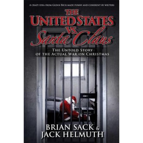 The United States vs. Santa Claus: How the U.S. Government Destroyed Christmas Paperback, Mercury Ink