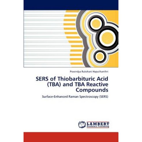 Sers of Thiobarbituric Acid (TBA) and TBA Reactive Compounds Paperback ...