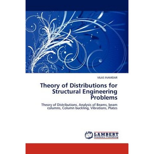 Theory of Distributions for Structural Engineering Problems Paperback, LAP Lambert Academic Publishing