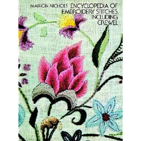 Encyclopedia of Embroidery Stitches Including Crewel Paperback, Dover Publications