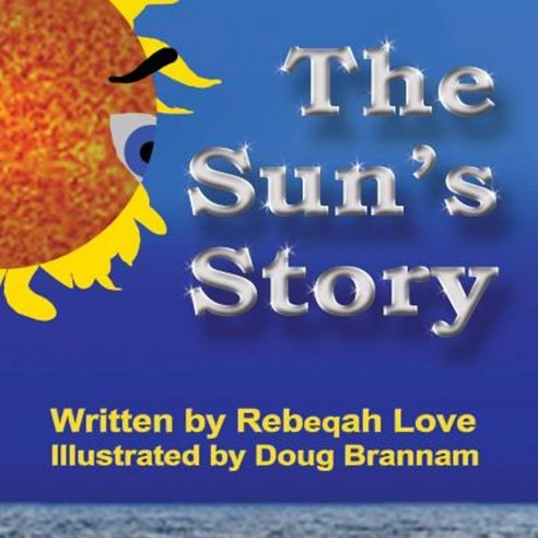 The Sun''s Story Paperback, Love Ink LLC