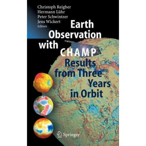Earth Observation with Champ: Results from Three Years in Orbit Hardcover, Springer