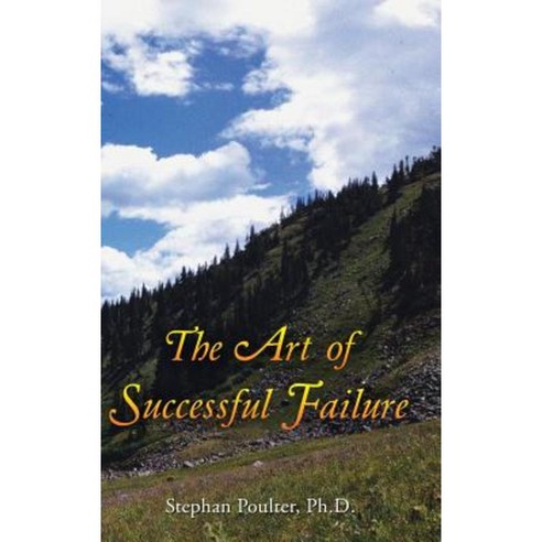 The Art of Successful Failure Hardcover, Balboa Press