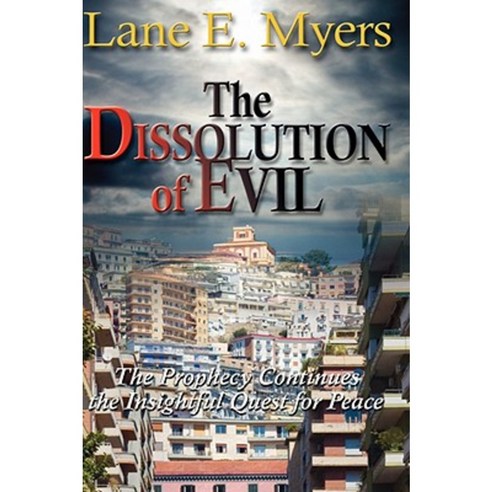 The Dissolution of Evil Hardcover, Trafford Publishing