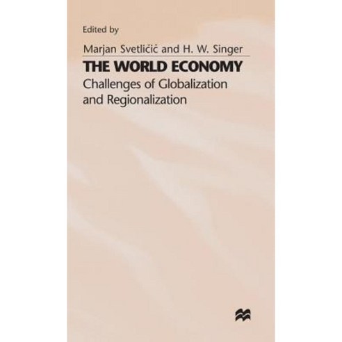 The World Economy: Challenges of Globalization and Regionalization Hardcover, Palgrave MacMillan