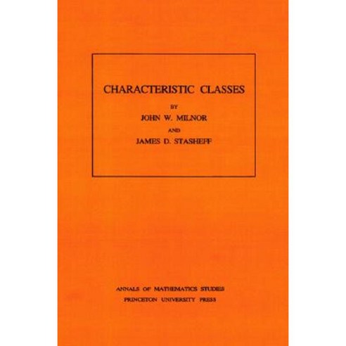 Characteristic Classes. (AM-76), Princeton University Press