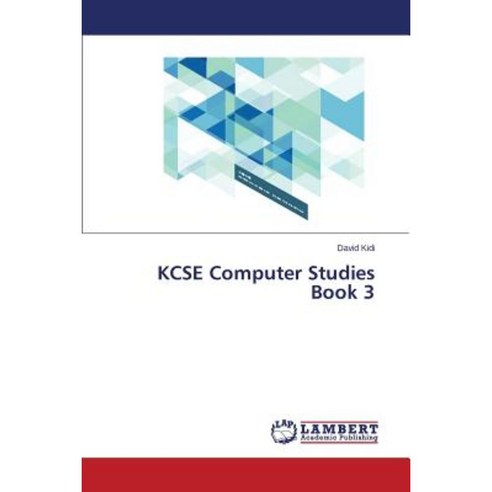 Kcse Computer Studies Book 3 Paperback, LAP Lambert Academic Publishing
